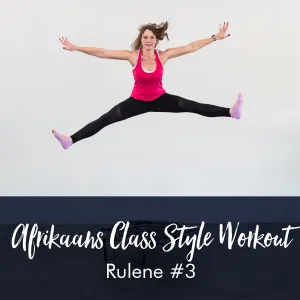 Afrikaans Class Style Workout with Rulene #3