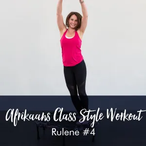 Afrikaans Class Style Workout with Rulene #4