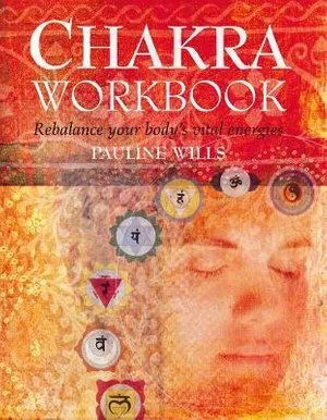 Chakra Workbook: Rebalance Your Body's Vital Energies